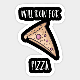 Will run for pizza Sticker